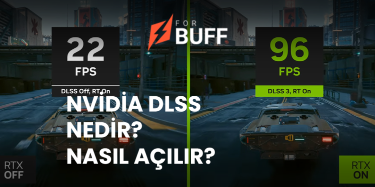 Nvidia DLSS nasıl açılır Nvidia DLSS Nedir